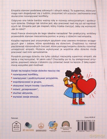 Empatia 48 ćwiczeń, które nauczą dziecko wyrażać swoje emocje, rozumieć innych i dbać o relacje - France Hiedi [KSIĄŻKA]