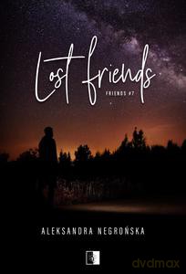 Friends (Tom 7) Lost Friends - Aleksandra Negrońska [KSIĄŻKA]