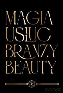 Magia Usług Branży Beauty [KSIĄŻKA]