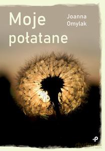 Moje połatane - Joanna Omylak [KSIĄŻKA]