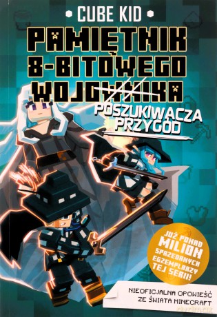 Pamiętnik 8-bitowego (wojownika) poszukiwacza przygód (Tom 7) - Cube Kid [KSIĄŻKA]