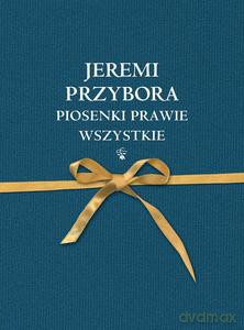 Piosenki prawie wszystkie - Jeremi Przybora [KSIĄŻKA]