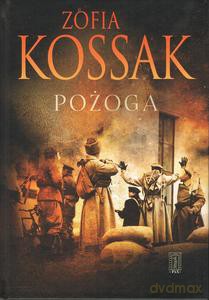 Pożoga wsponienia z Wołynia 1917-1919 - Zofia Kossak [KSIĄŻKA]