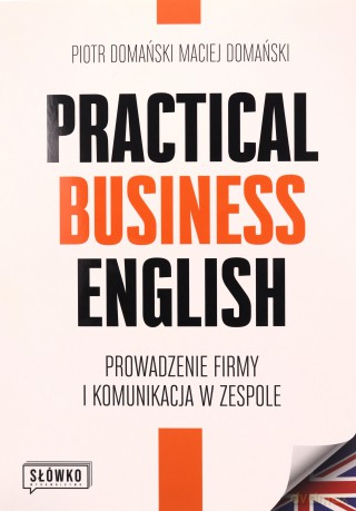 Practical Business English - Piotr Domański, Maciej Domański [KSIĄŻKA]