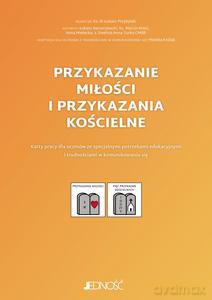 Przykazanie miłości i przykazania kościelne [KSIĄŻKA]