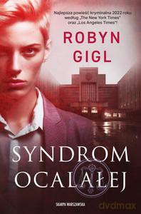 Syndrom ocalałej - Robyn Gigl [KSIĄŻKA]