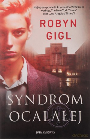 Syndrom ocalałej - Robyn Gigl [KSIĄŻKA]