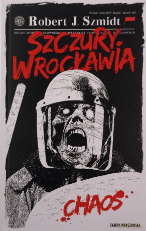 Szczury Wrocławia (Tom 1) Chaos - Robert J. Szmidt [KSIĄŻKA]