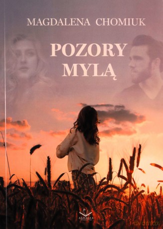 Pozory Mylą - Magdalena Chomiuk [KSIĄŻKA]