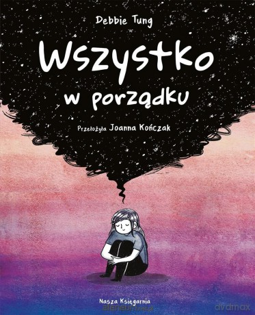 Wszystko w porządku - Debbie Tung, Debbie Tung, Joanna Kończak [KSIĄŻKA]