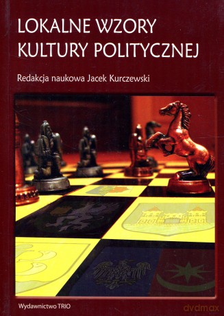 Lokalne wzory kultury politycznej [KSIĄŻKA]