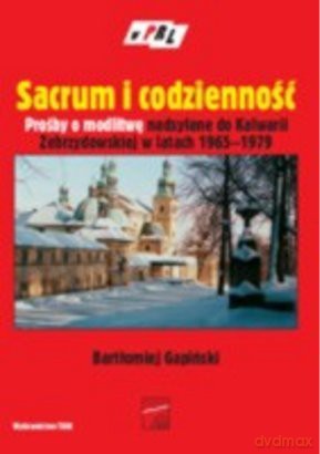 Sacrum i codzienność - Bartłomiej Gapiński [KSIĄŻKA]