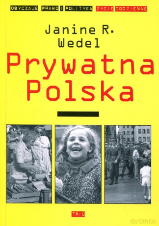 Prywatna Polska - Janine R. Wedel [KSIĄŻKA]