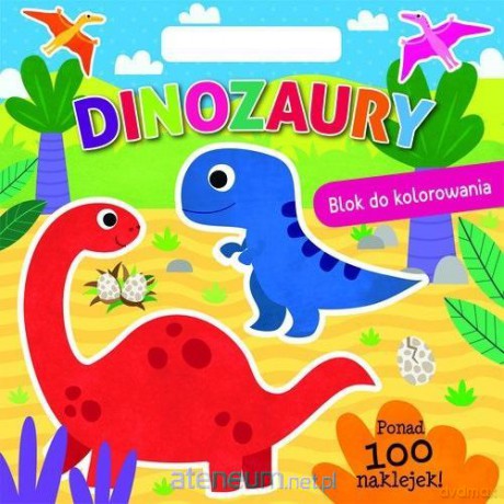 Dinozaury. Blok do kolorowania [KSIĄŻKA]