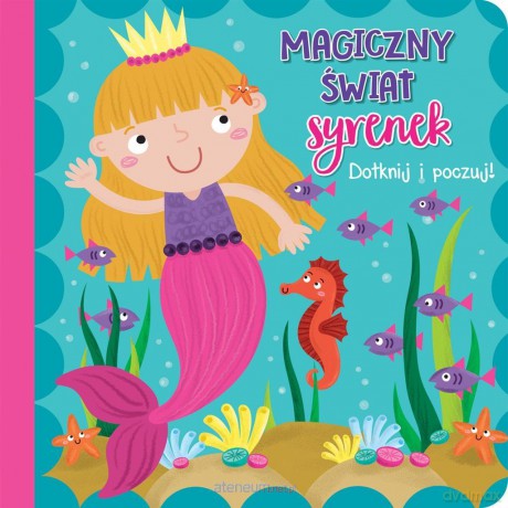 Dotknij i poczuj - Magiczny świat syrenek [KSIĄŻKA]