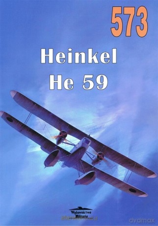 Heinkel He 59 nr 573 - Janusz Ledwoch [KSIĄŻKA]