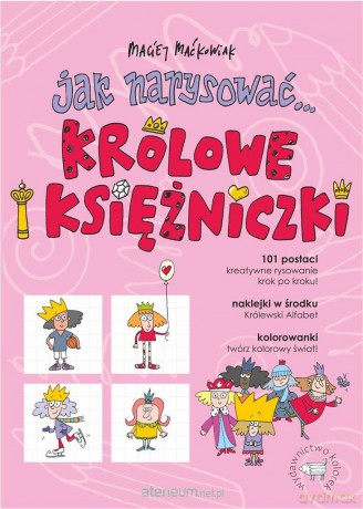 Jak narysować... Królowe i księżniczki - Maciej Maćkowiak [KSIĄŻKA]
