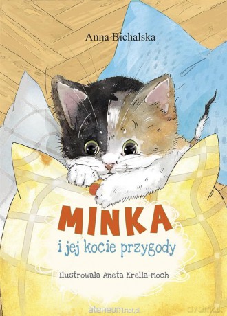 Minka i jej kocie przygody - Anna Bichalska, Aneta Krella-Moch [KSIĄŻKA]
