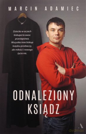 Odnaleziony ksiądz - Marcin Adamiec [KSIĄŻKA]