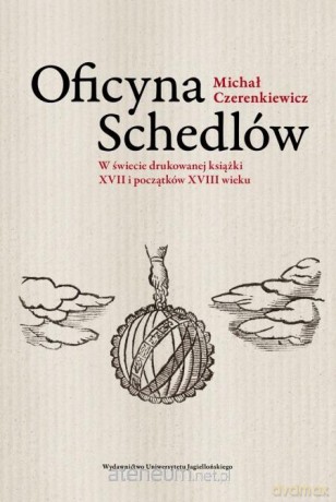 Oficyna Schedlów - Michał Czerenkiewicz [KSIĄŻKA]