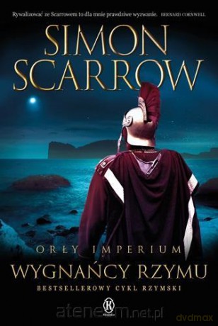 Orły Imperium (Tom 19) Wygnańcy Rzymu - Simon Scarrow [KSIĄŻKA]