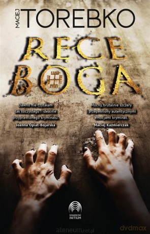 Ręce Boga - Maciej Torebko [KSIĄŻKA]