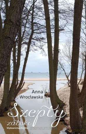 Szepty zatoki - Anna Wrocławska [KSIĄŻKA]