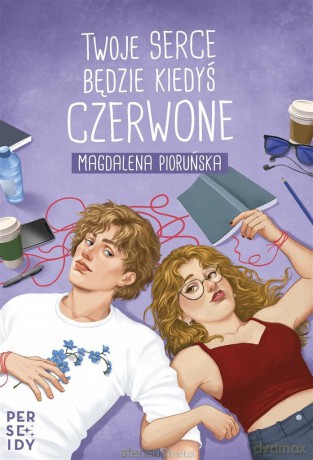 Twoje serce będzie kiedyś czerwone - Magdalena Pioruńska [KSIĄŻKA]