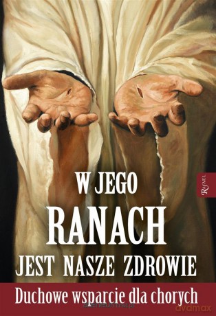 W Jego ranach jest nasze zdrowie - Joanna Olszańska [KSIĄŻKA]