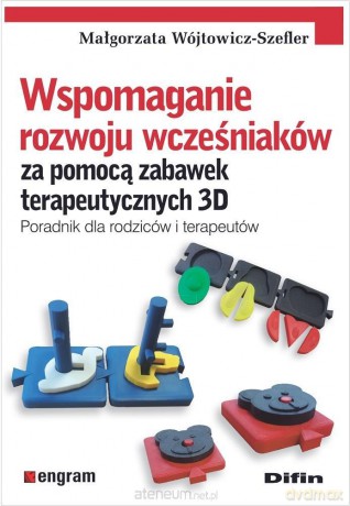 Wspomaganie rozwoju wcześniaków za pomocą... - Małgorzata Wójtowicz-Szefler [KSIĄŻKA]