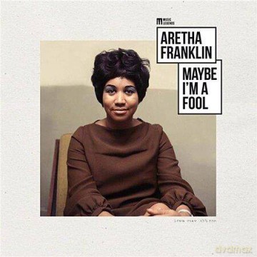 Aretha Franklin: Maybe I'm A Fool [Winyl]