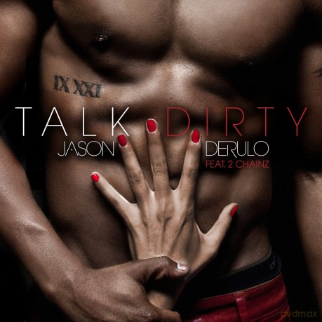 Jason Derulo Feat.2chainz: Talk Dirty (2track) [CD]