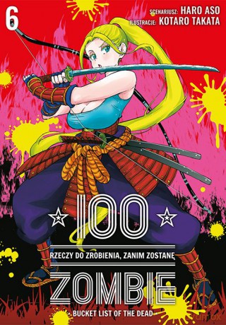 100 rzeczy do zrobienia, zanim zostanę zombie (Tom 6) - Haro Asou, Koutarou Takat [KOMIKS]