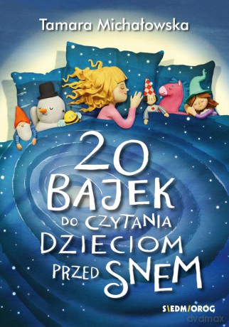 20 bajek do czytania dzieciom przed snem - Tamara Michałowska [KSIĄŻKA]