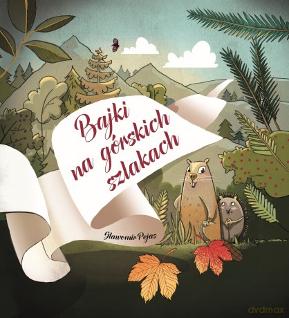 Bajki na górskich szlakach - Sławomir Pejas [KSIĄŻKA]