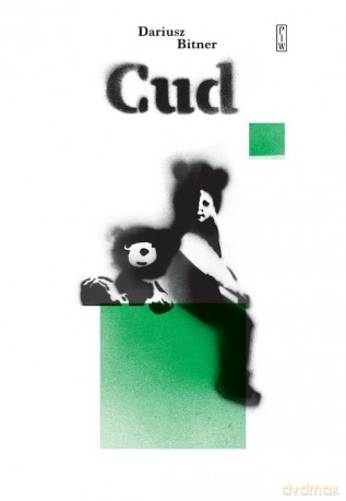 Cud - Dariusz Bitner [KSIĄŻKA]