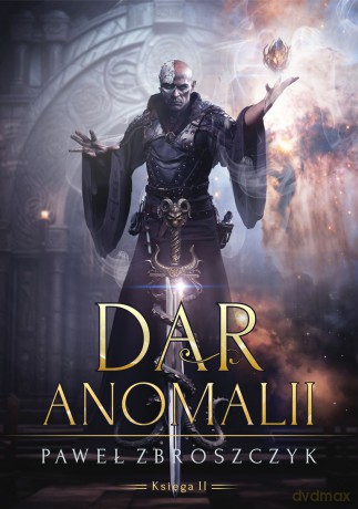 Dar anomalii (Tom 2) - Paweł Zbroszczyk [KSIĄŻKA]