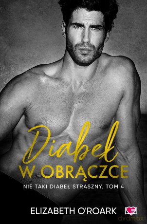 Diabeł w obrączce. Nie taki diabeł straszny (Tom 4) - Elizabeth O'Roark [KSIĄŻKA]