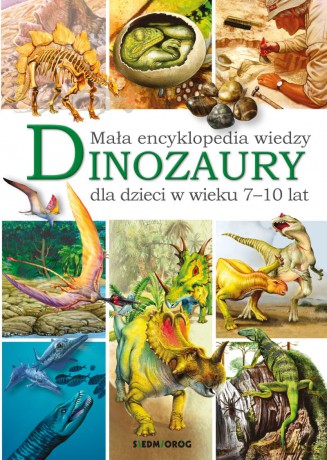 Dinozaury. Mała encyklopedia wiedzy - Barbara Majewska, Artur Lobus [KSIĄŻKA]
