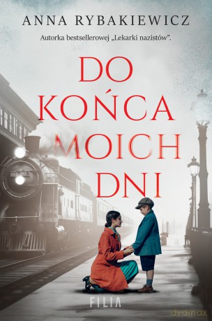Do końca moich dni - Anna Rybakiewicz [KSIĄŻKA]