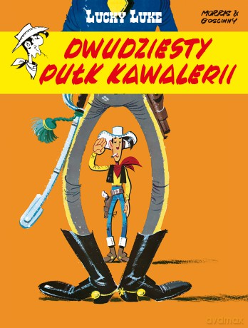 Dwudziesty pułk kawalerii. Lucky Luke - Morris, René Goscinny [KOMIKS]