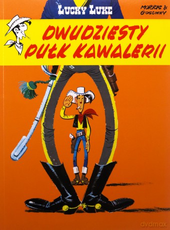 Dwudziesty pułk kawalerii. Lucky Luke - Morris, René Goscinny [KOMIKS]