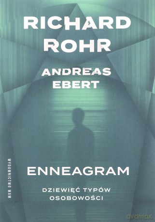 Enneagram. Dziewięć typów osobowości - Andreas Ebert, Richard Rohr [KSIĄŻKA]
