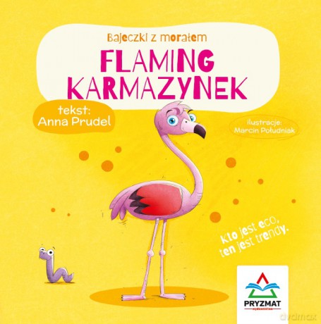 Flaming Karmazynek. Bajeczki z morałem - Anna Prudel [KSIĄŻKA]