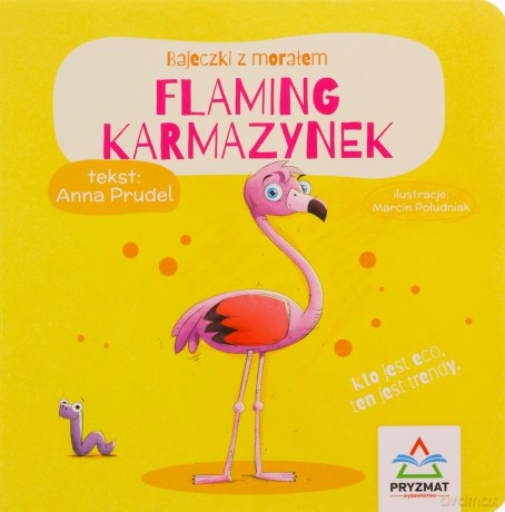 Flaming Karmazynek. Bajeczki z morałem - Anna Prudel [KSIĄŻKA]