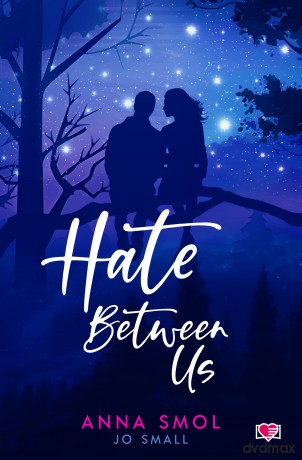 Hate Between Us - Anna Smol [KSIĄŻKA]