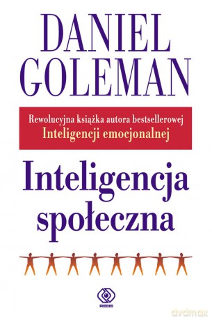Inteligencja społeczna. - Daniel Goleman [KSIĄŻKA]