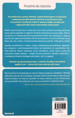 Jak nie wychować dziecka na dupka, tyrana czy egoistę. Sprawdzone strategie dla rodziców - Melinda Wenner Moyer [KSIĄŻKA]