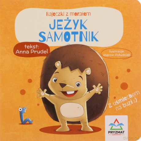 Jeżyk samotnik. Bajeczki z morałem - Anna Prudel [KSIĄŻKA]