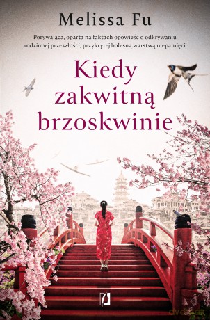 Kiedy zakwitną brzoskwinie - Melissa Fu [KSIĄŻKA]